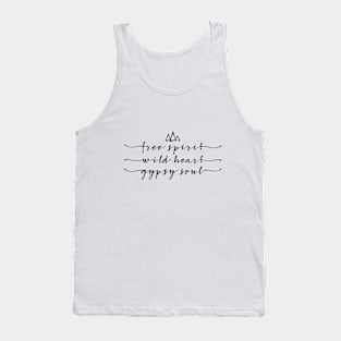 free spirit, wild heart, gypsy soul Tank Top